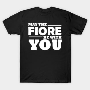 May Fiore Be With You - HEMA Inspired T-Shirt